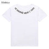 Slithice HE PICK UP ME TO A PARTY Fashion Russian Letter Printed T-shirt Tops Casual Black White Red harajuku tumblr tshirt